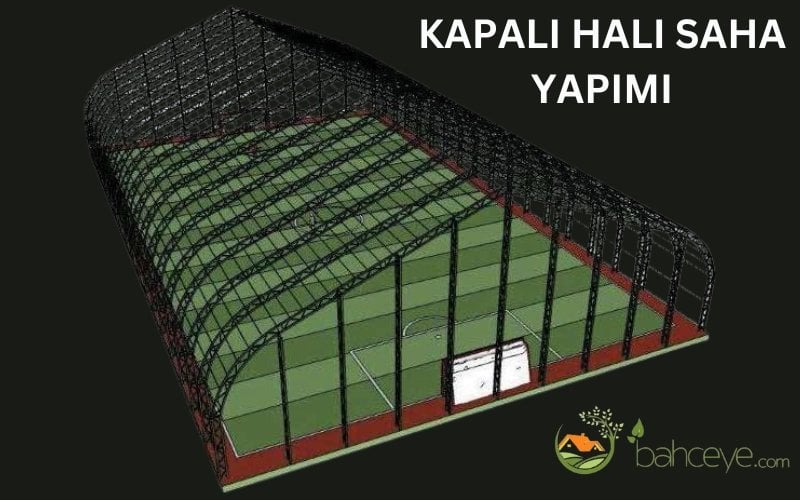 kapalı halı saha yapımı